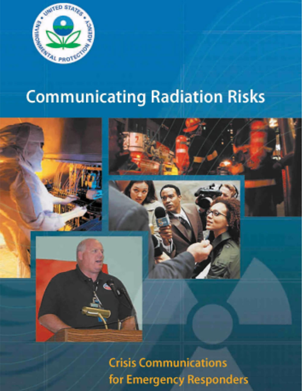 Communicating Radiation Risks: Crisis Communications for Emergency Responders, report cover